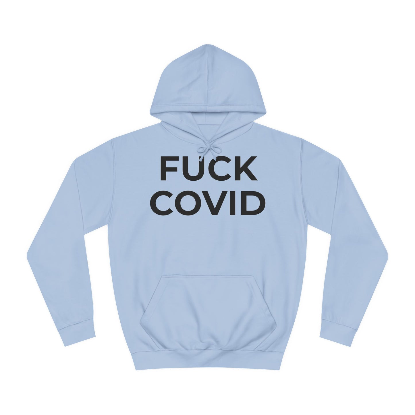 "FUCK COVID" - Unisex College Hoodie