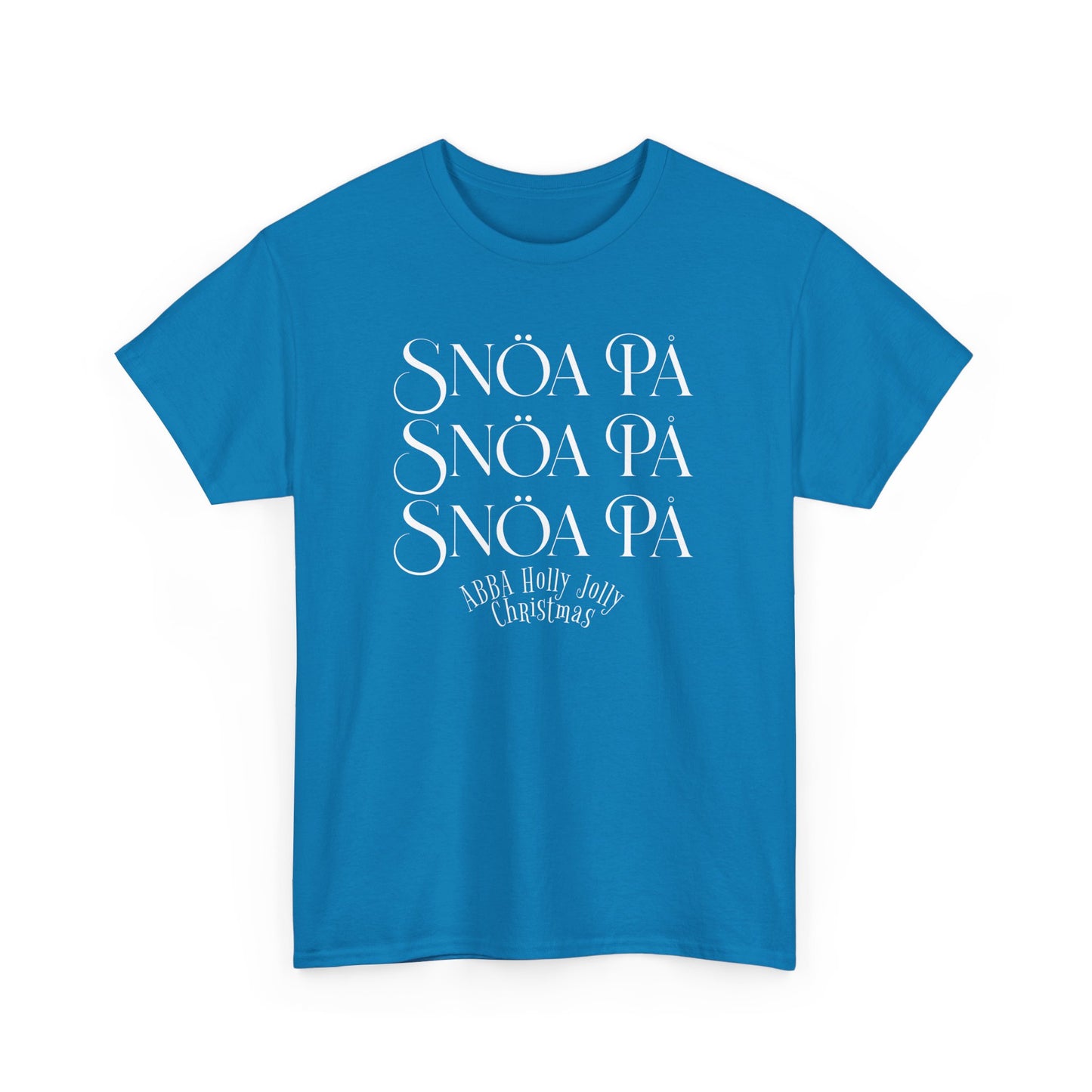 Snoa Pa T Shirt - Abba Holly Jolly Christmas Show (Many Colors)