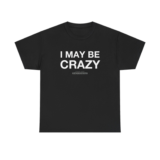 PMG - I May Be Crazy