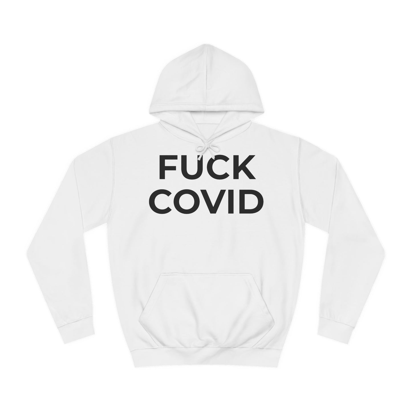 "FUCK COVID" - Unisex College Hoodie