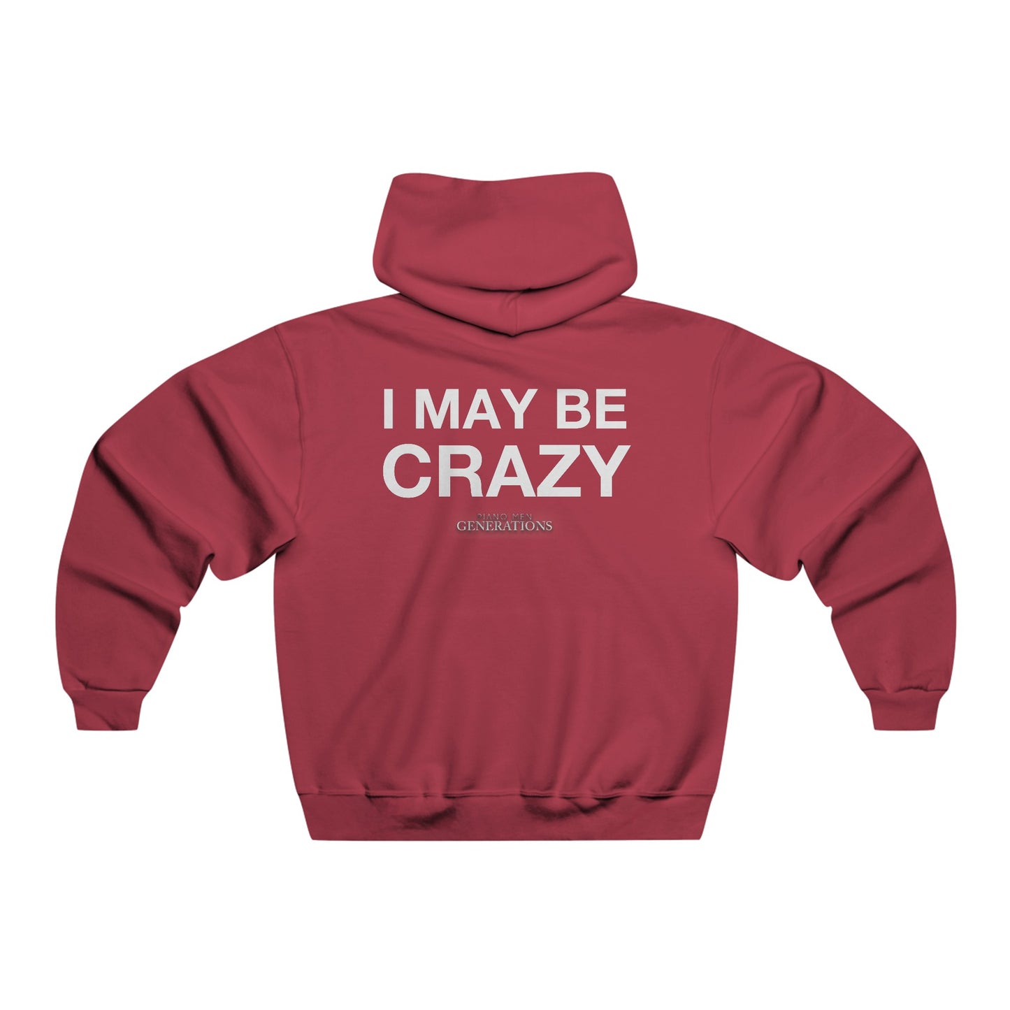 Men's NUBLEND® Hooded Sweatshirt - You May Be RIght/I May Be Crazy
