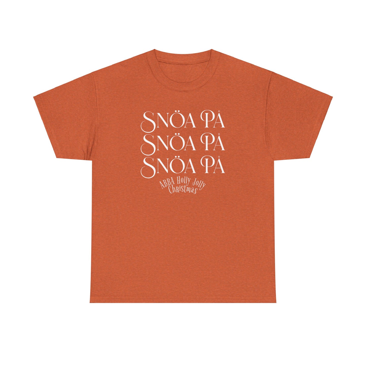 Snoa Pa T Shirt - Abba Holly Jolly Christmas Show (Many Colors)