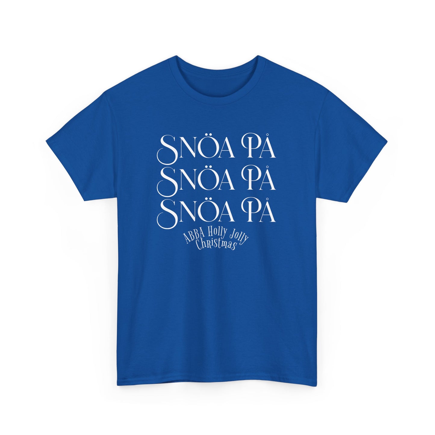 Snoa Pa T Shirt - Abba Holly Jolly Christmas Show (Many Colors)