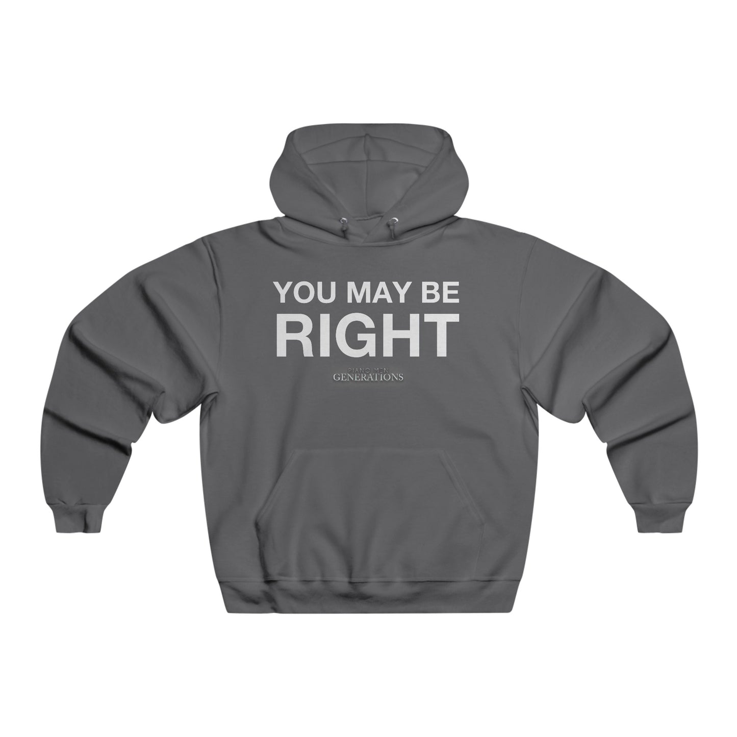 Men's NUBLEND® Hooded Sweatshirt - You May Be RIght/I May Be Crazy