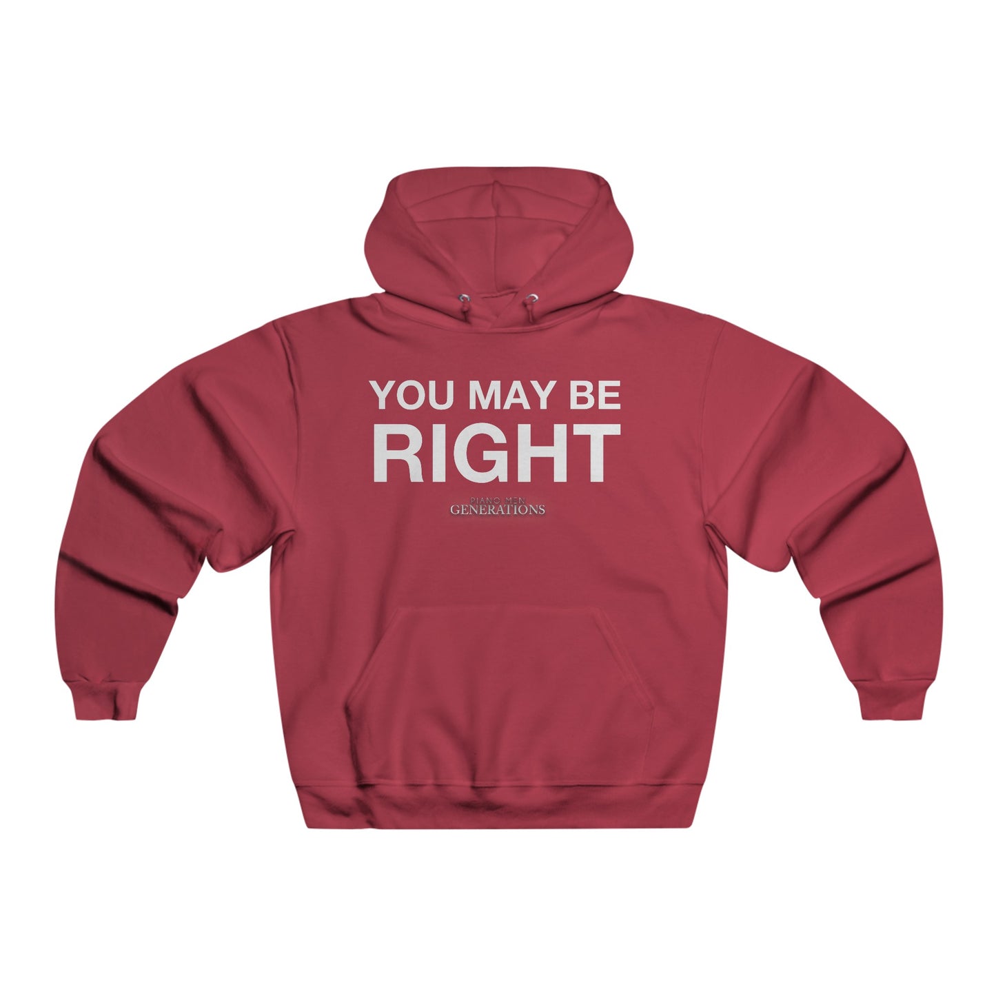 Men's NUBLEND® Hooded Sweatshirt - You May Be RIght/I May Be Crazy