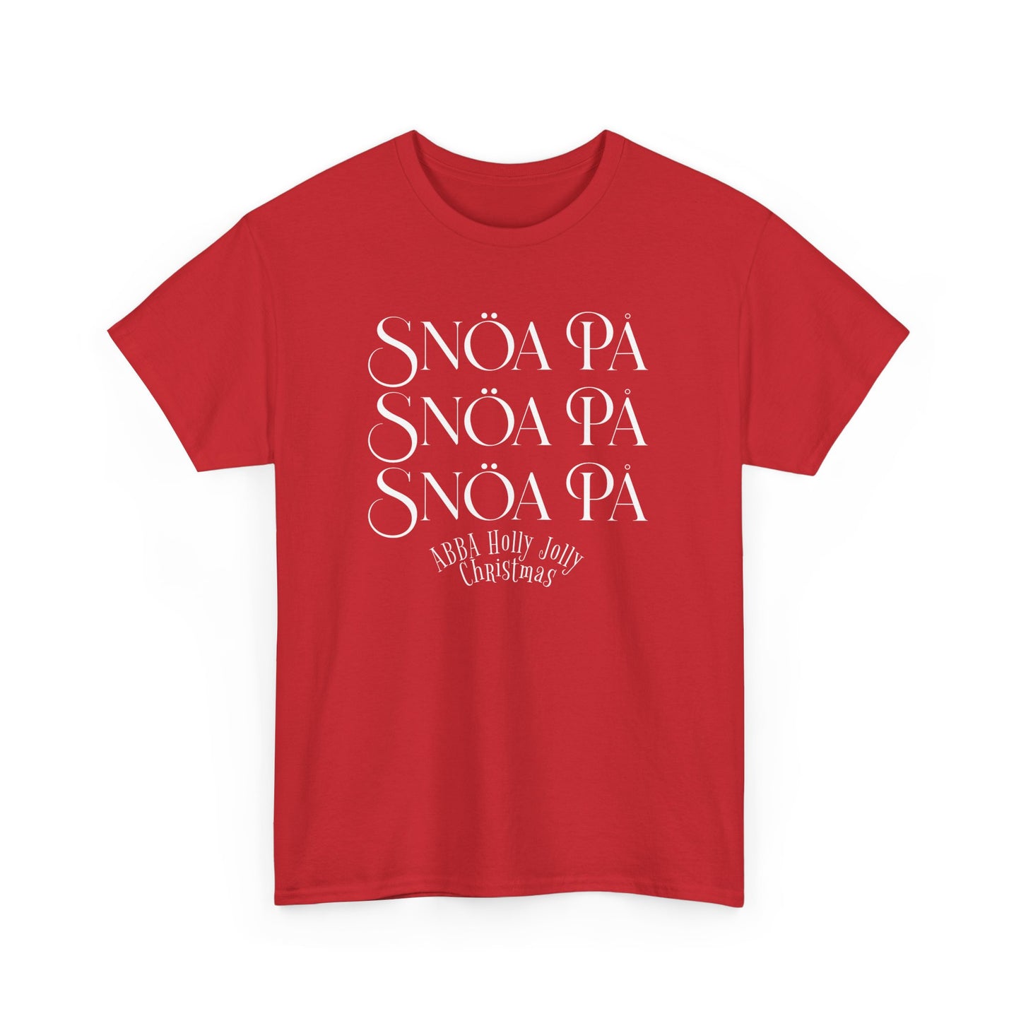 Snoa Pa T Shirt - Abba Holly Jolly Christmas Show (Many Colors)