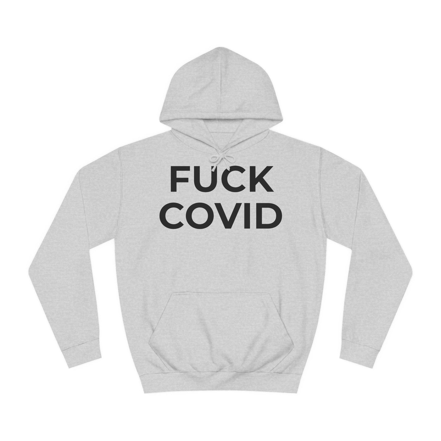 "FUCK COVID" - Unisex College Hoodie