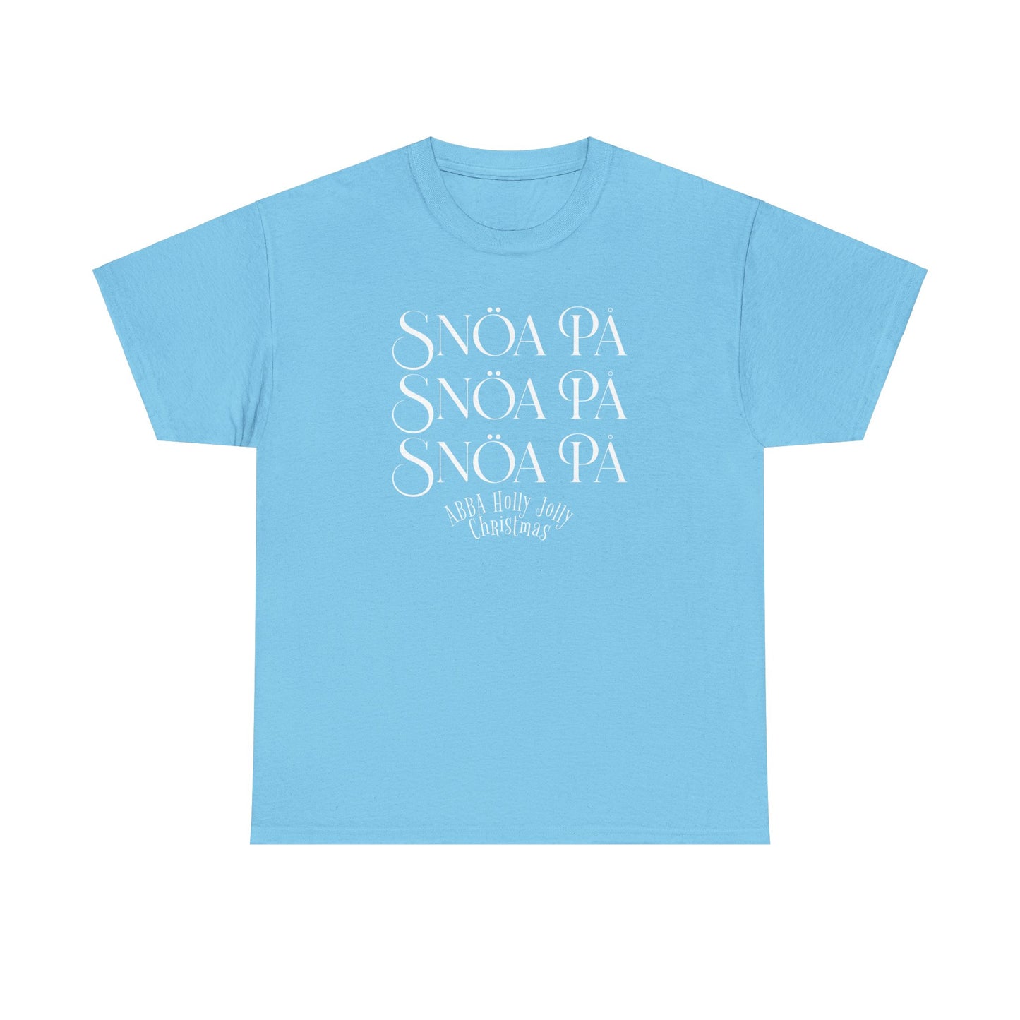Snoa Pa T Shirt - Abba Holly Jolly Christmas Show (Many Colors)