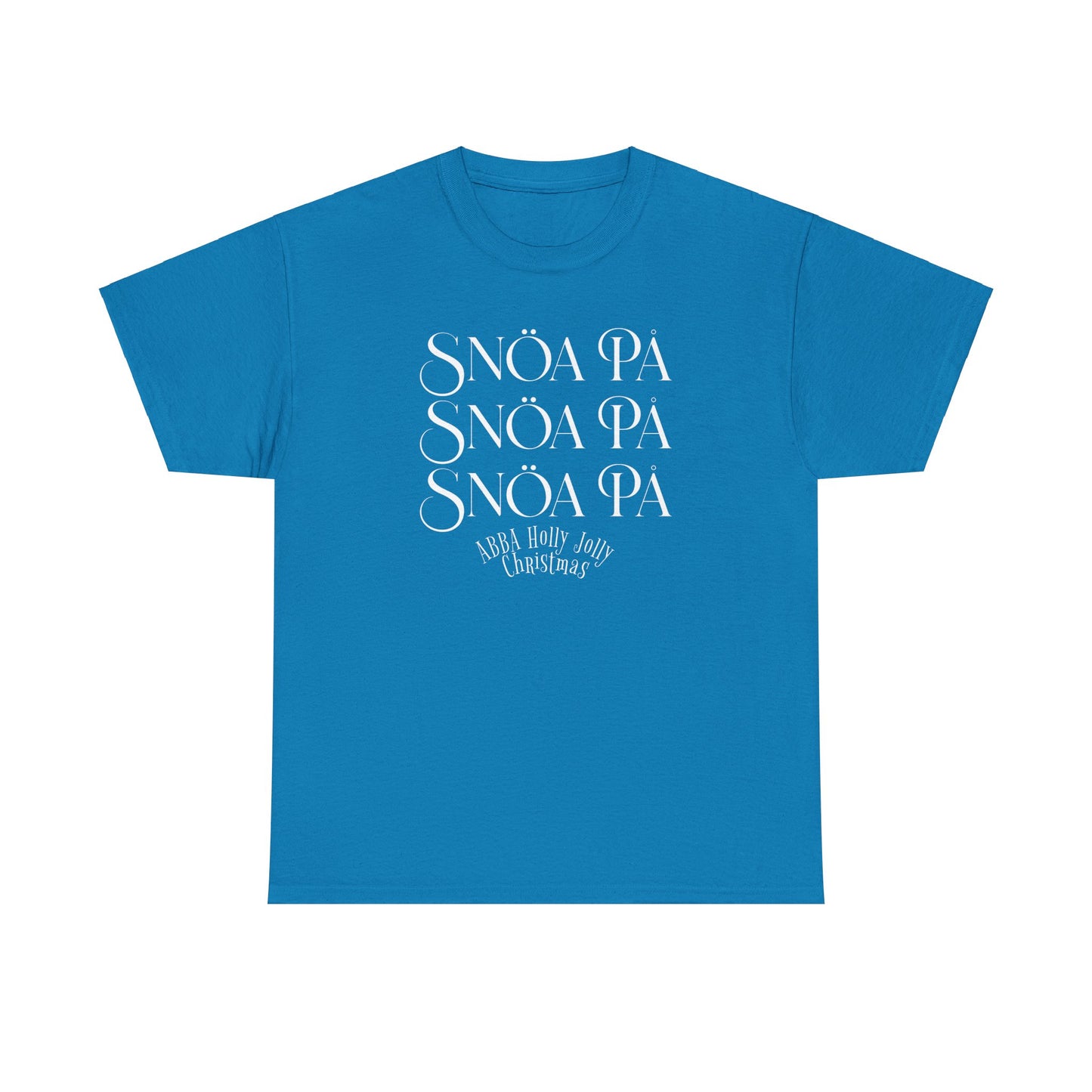 Snoa Pa T Shirt - Abba Holly Jolly Christmas Show (Many Colors)