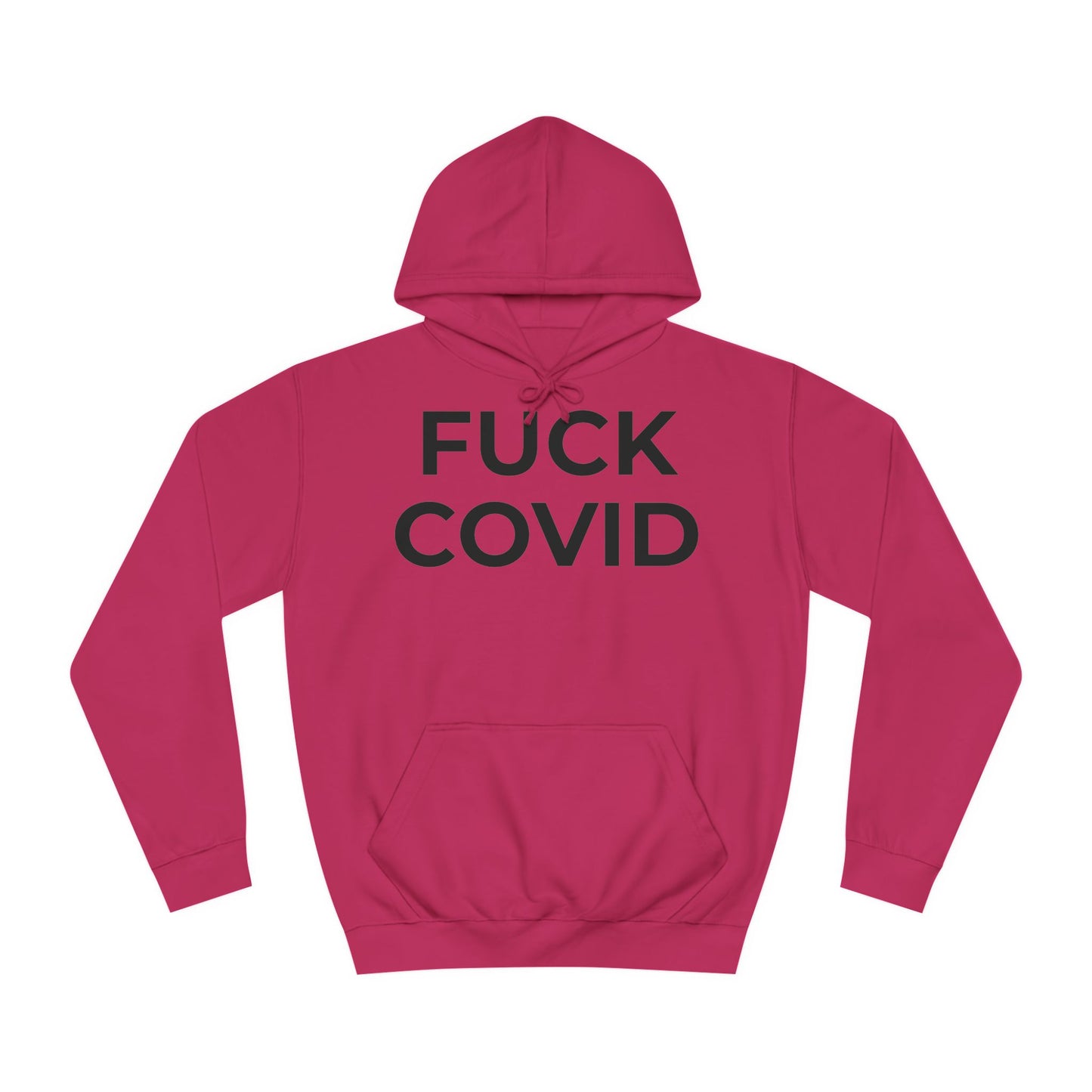 "FUCK COVID" - Unisex College Hoodie