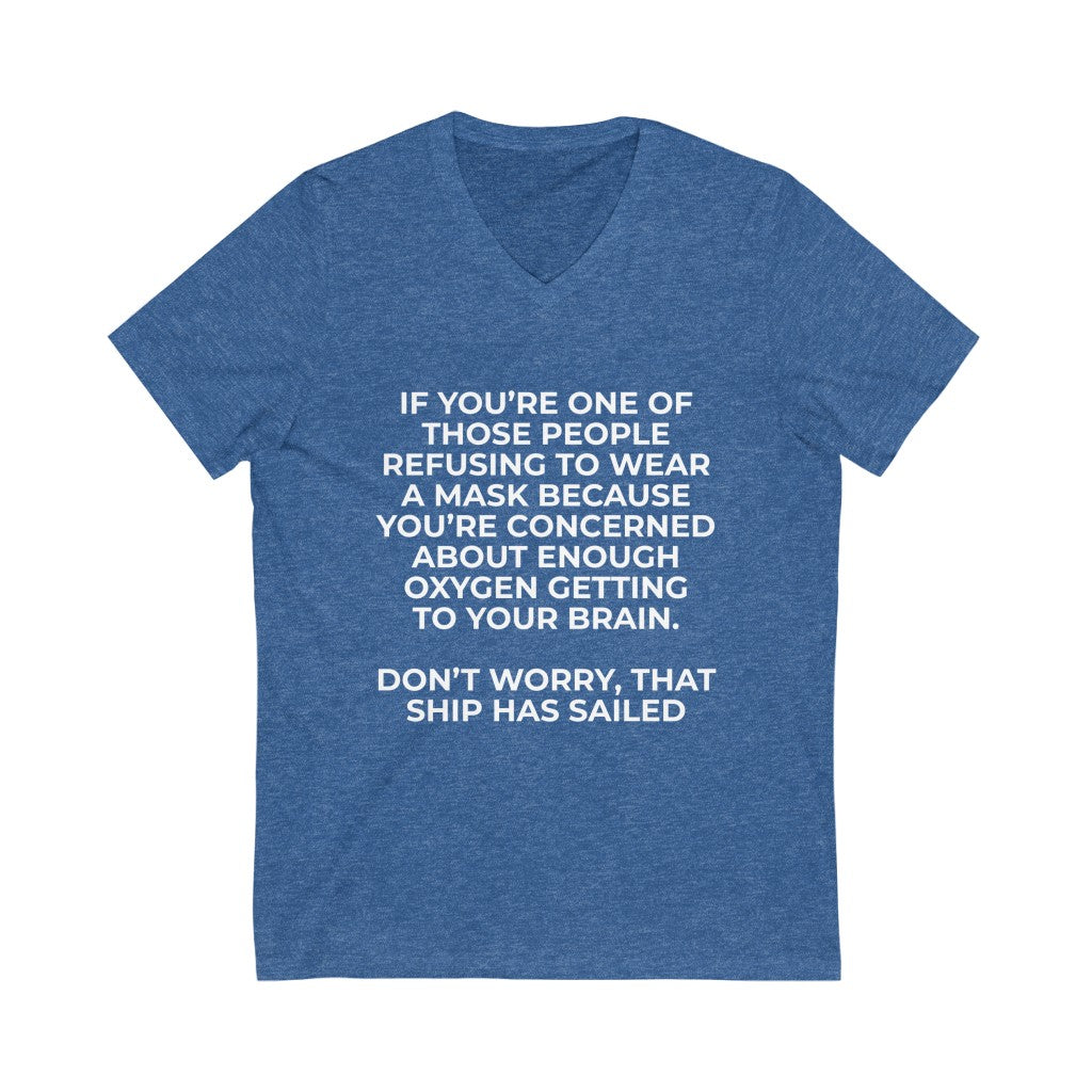 "SHIP HAS SAILED" - Unisex Jersey Short Sleeve V-Neck Tee