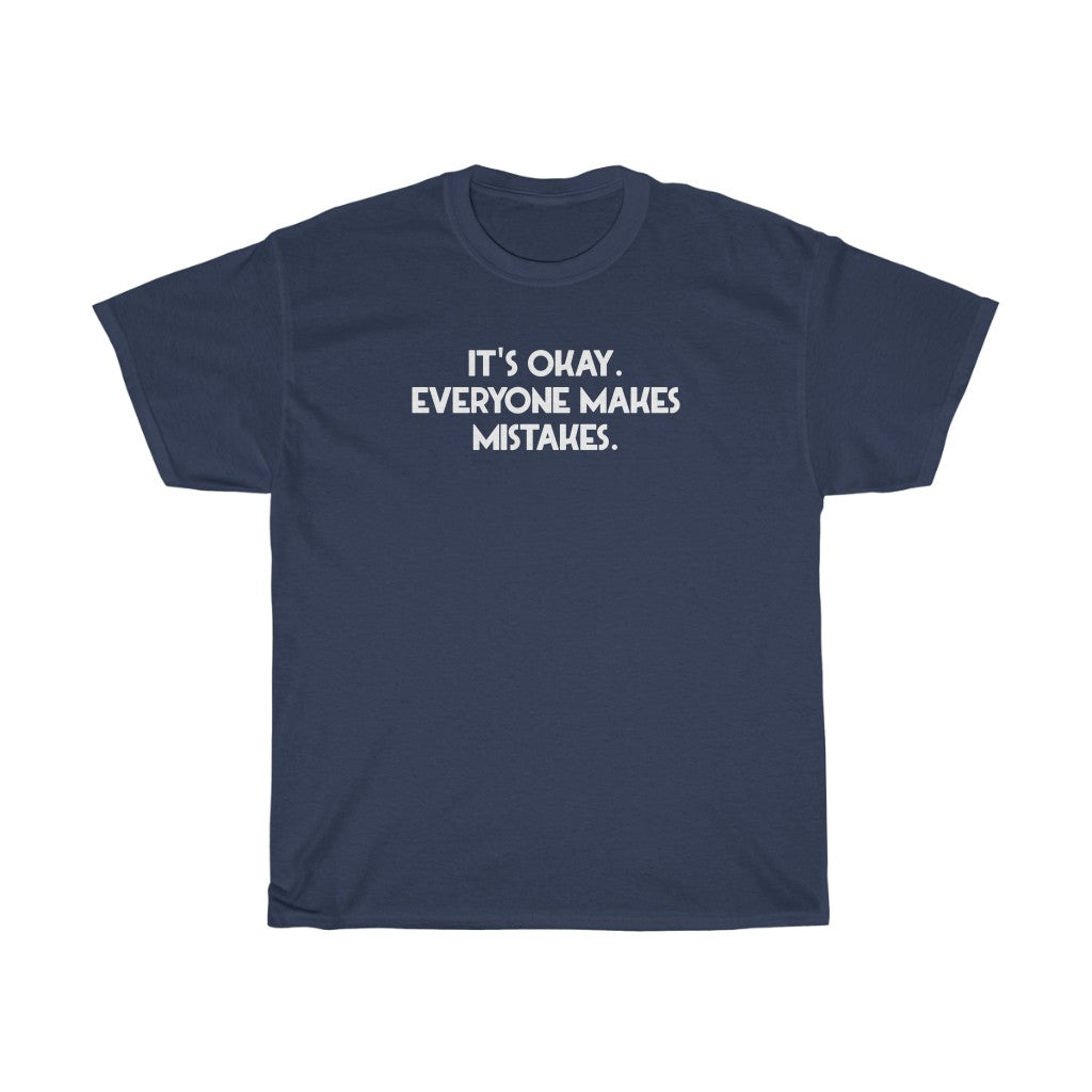 "Everyone Makes Mistakes" - Unisex Heavy Cotton Tee