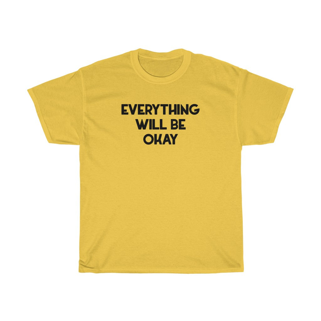 "Be Okay" - Unisex Heavy Cotton Tee