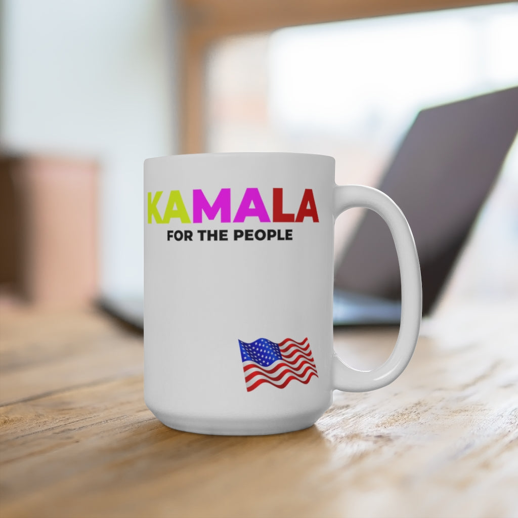 "KAMALA - FOR THE PEOPLE" - Coffee Mug 15oz