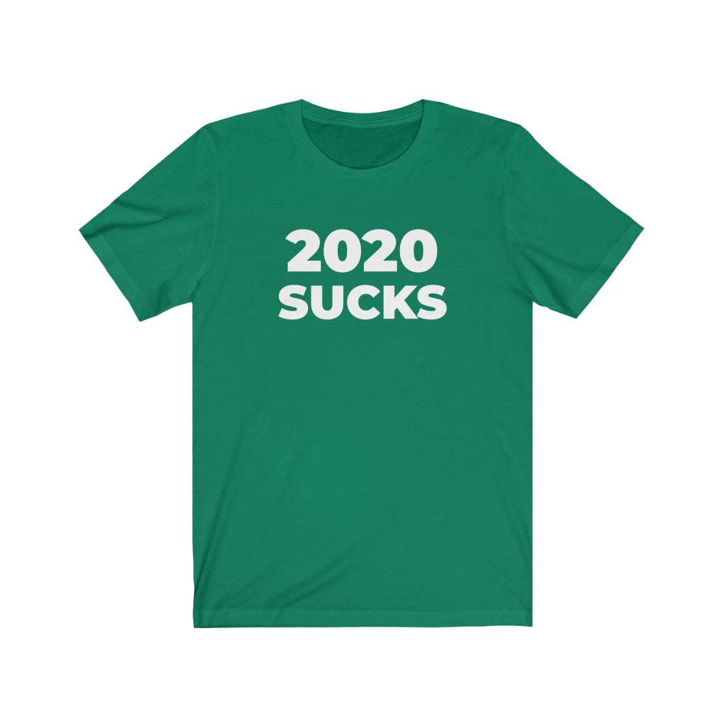 "2020 SUCKS" - Unisex Jersey Short Sleeve Tee
