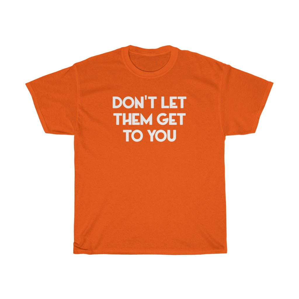 "Don't Let Them" - Unisex Heavy Cotton Tee
