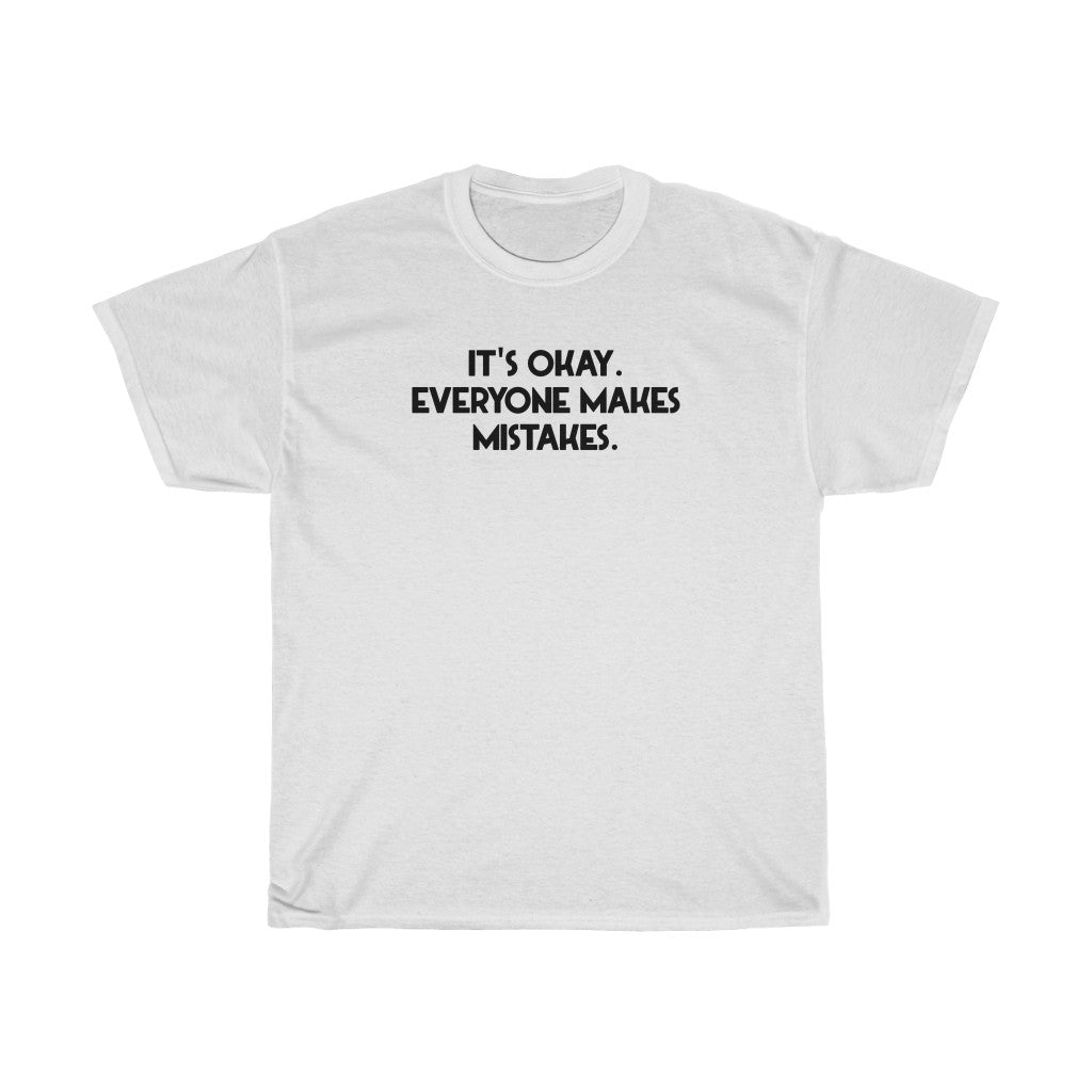 "Everyone Makes Mistakes" - Unisex Heavy Cotton Tee