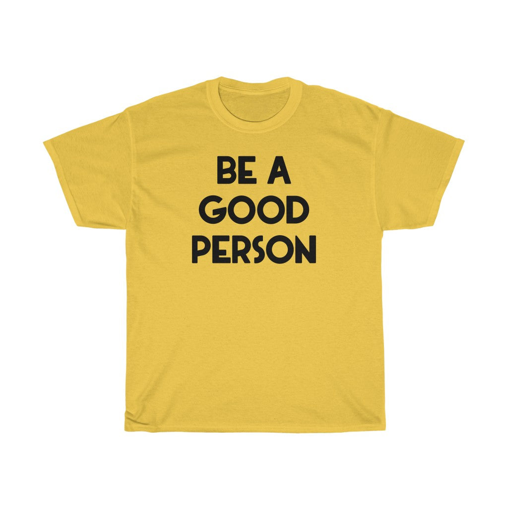 "Good Person" - Unisex Heavy Cotton Tee