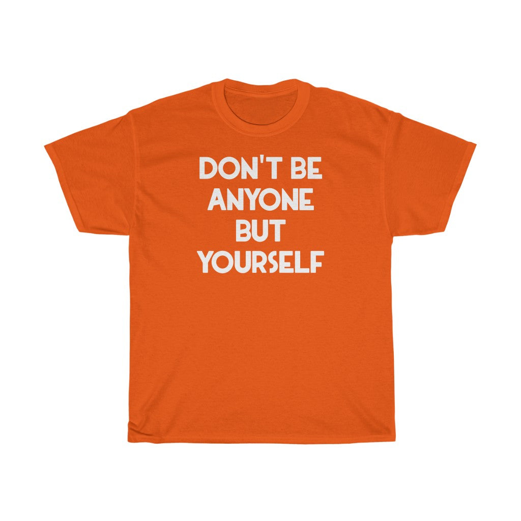 "Be Yourself" - Unisex Heavy Cotton Tee