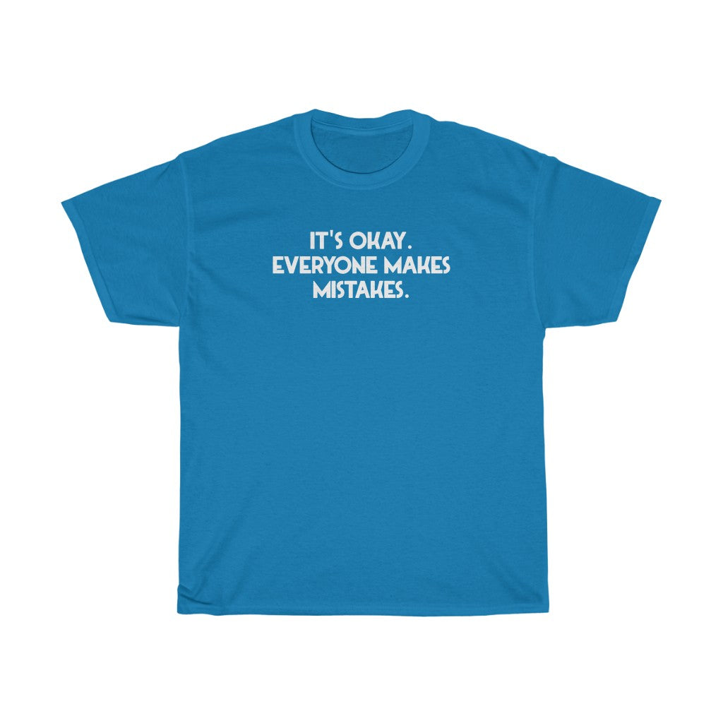 "Everyone Makes Mistakes" - Unisex Heavy Cotton Tee