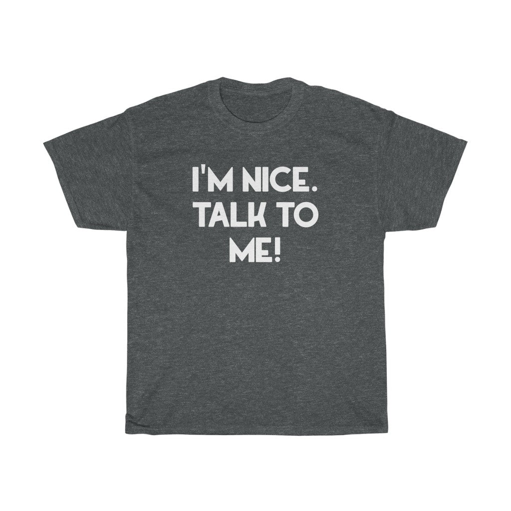 "Talk To Me" - Unisex Heavy Cotton Tee