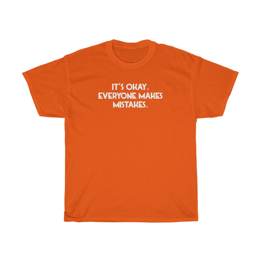 "Everyone Makes Mistakes" - Unisex Heavy Cotton Tee