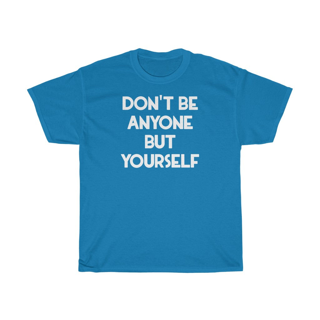 "Be Yourself" - Unisex Heavy Cotton Tee