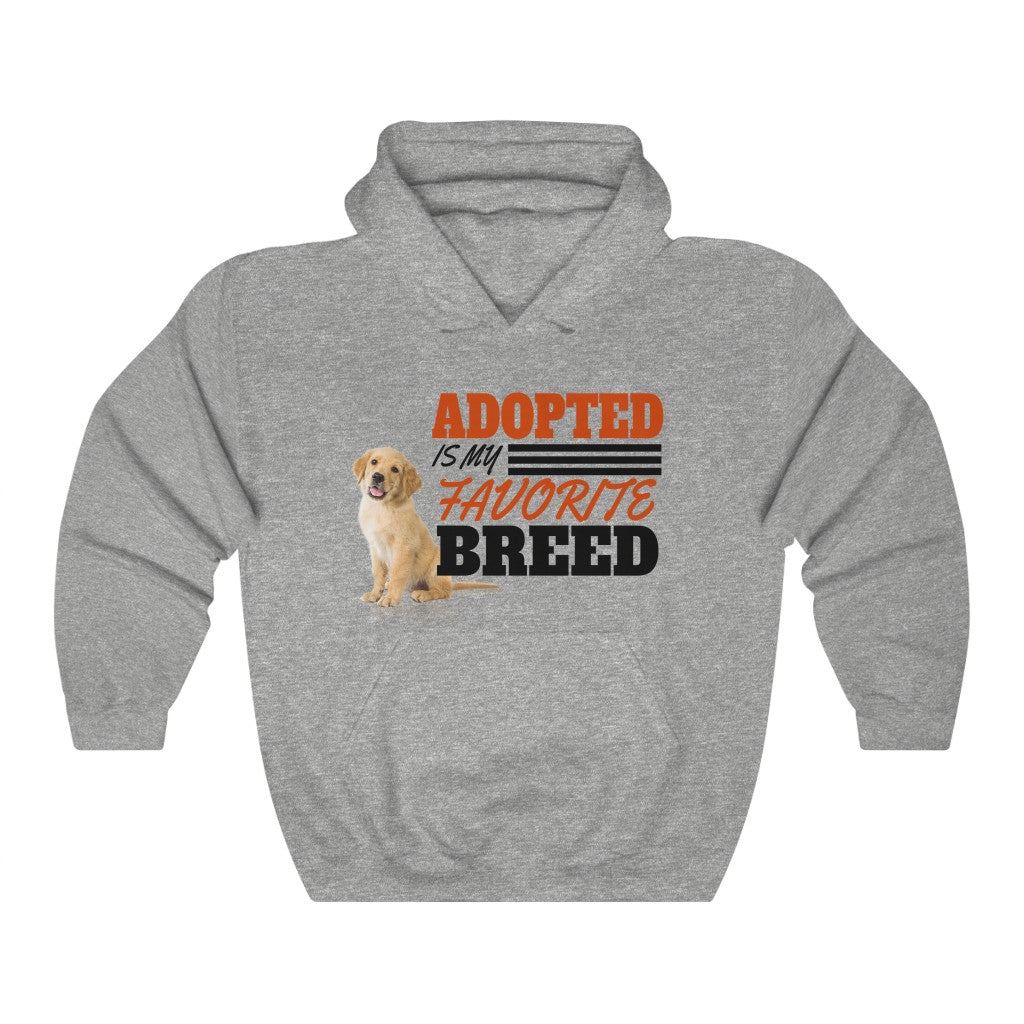 "ADOPTED IS MY FAVORITE BREED" -Unisex Heavy Blend™ Hooded Sweatshirt