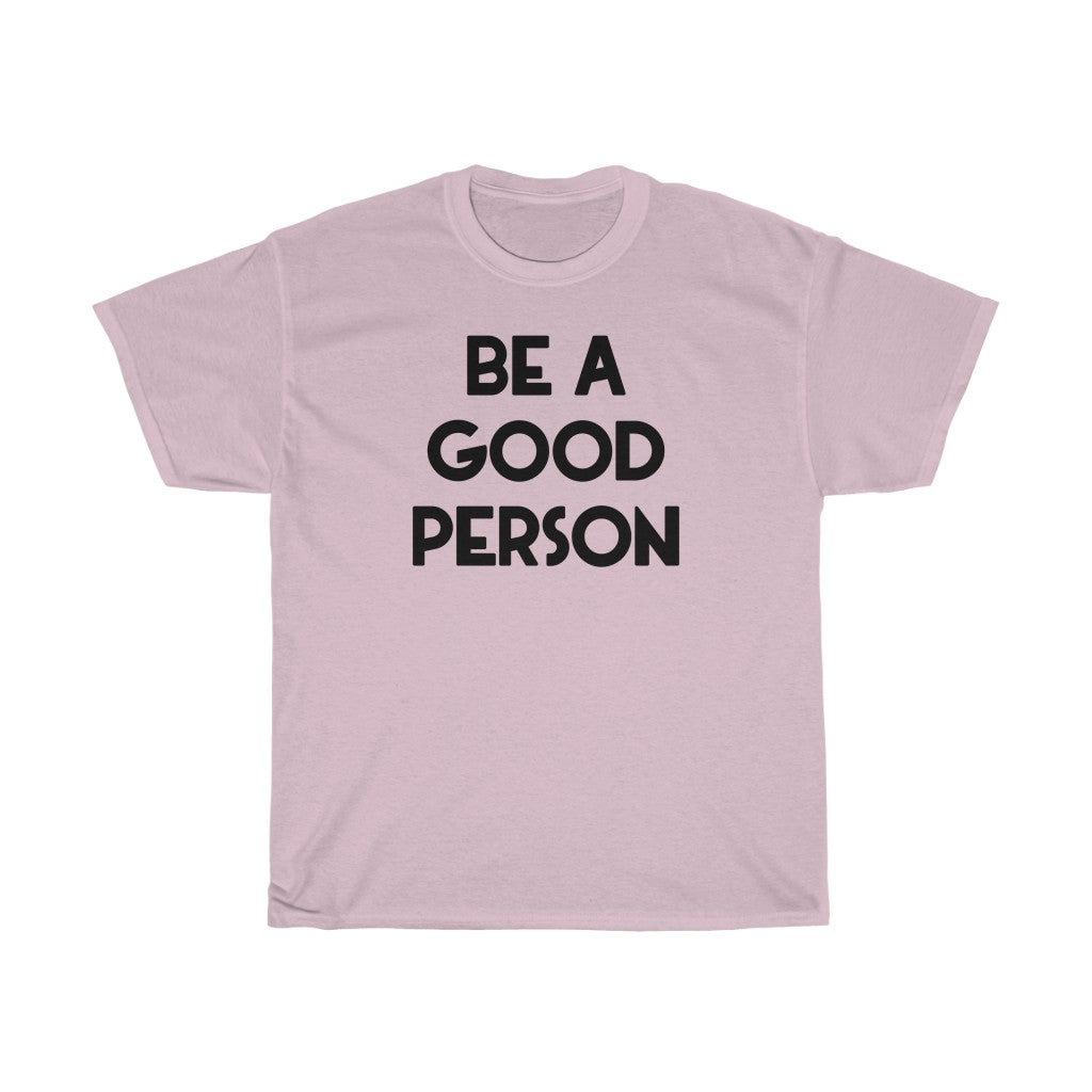 "Good Person" - Unisex Heavy Cotton Tee
