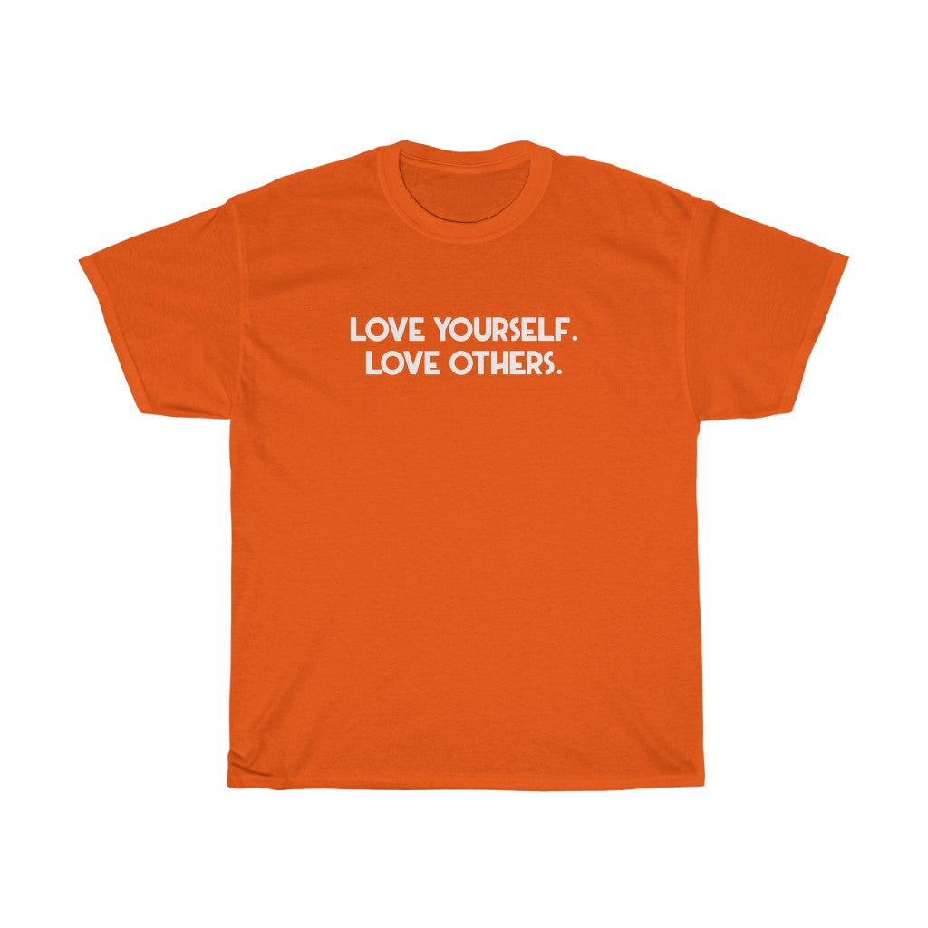 "Love Yourself. Love Others" - Unisex Heavy Cotton Tee