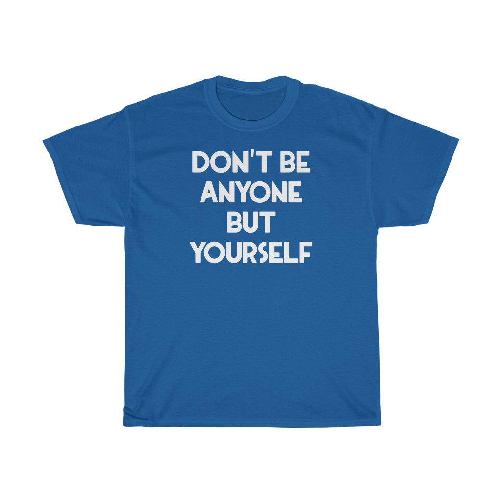 "Be Yourself" - Unisex Heavy Cotton Tee