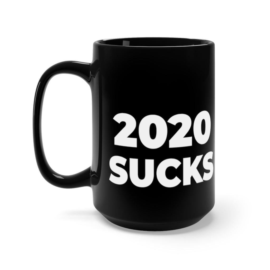 "2020 SUCKS" - Black Mug 15oz