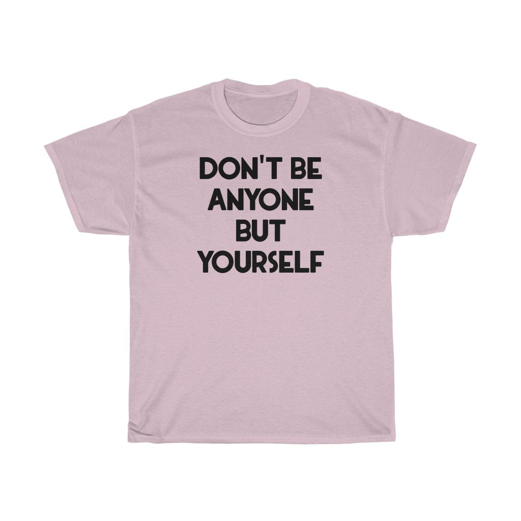 "Be Yourself" - Unisex Heavy Cotton Tee