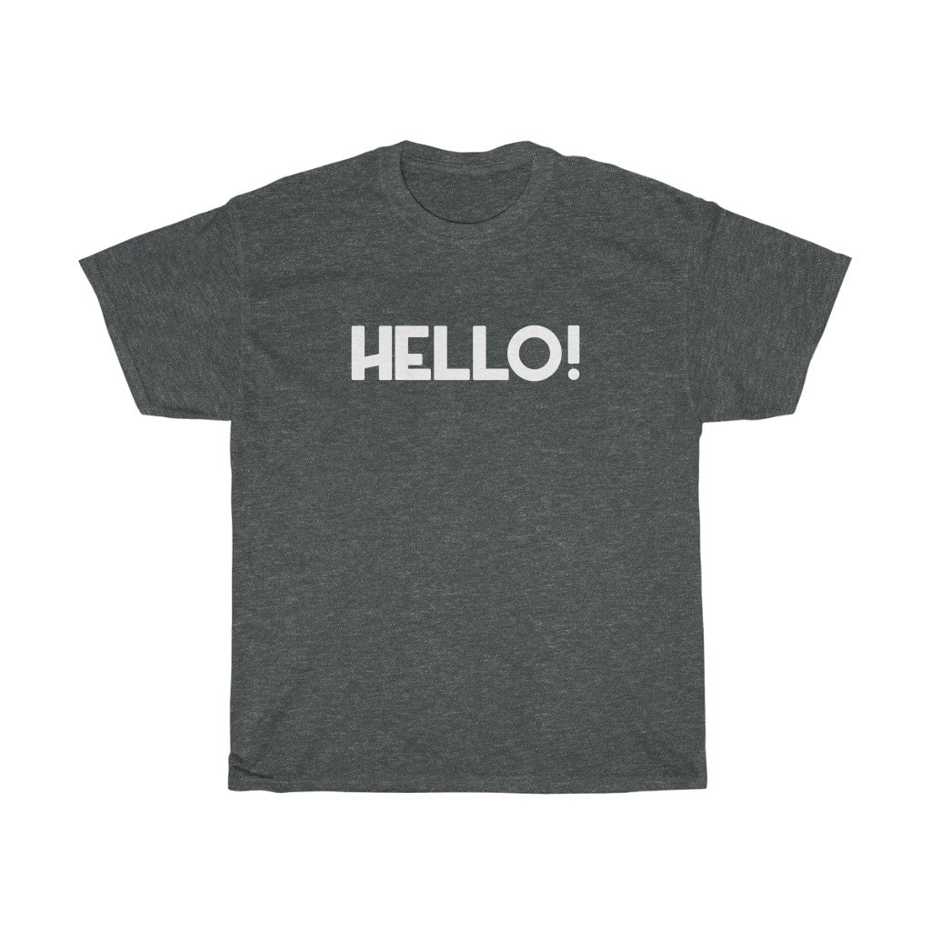 "Hello!" - Unisex Heavy Cotton Tee