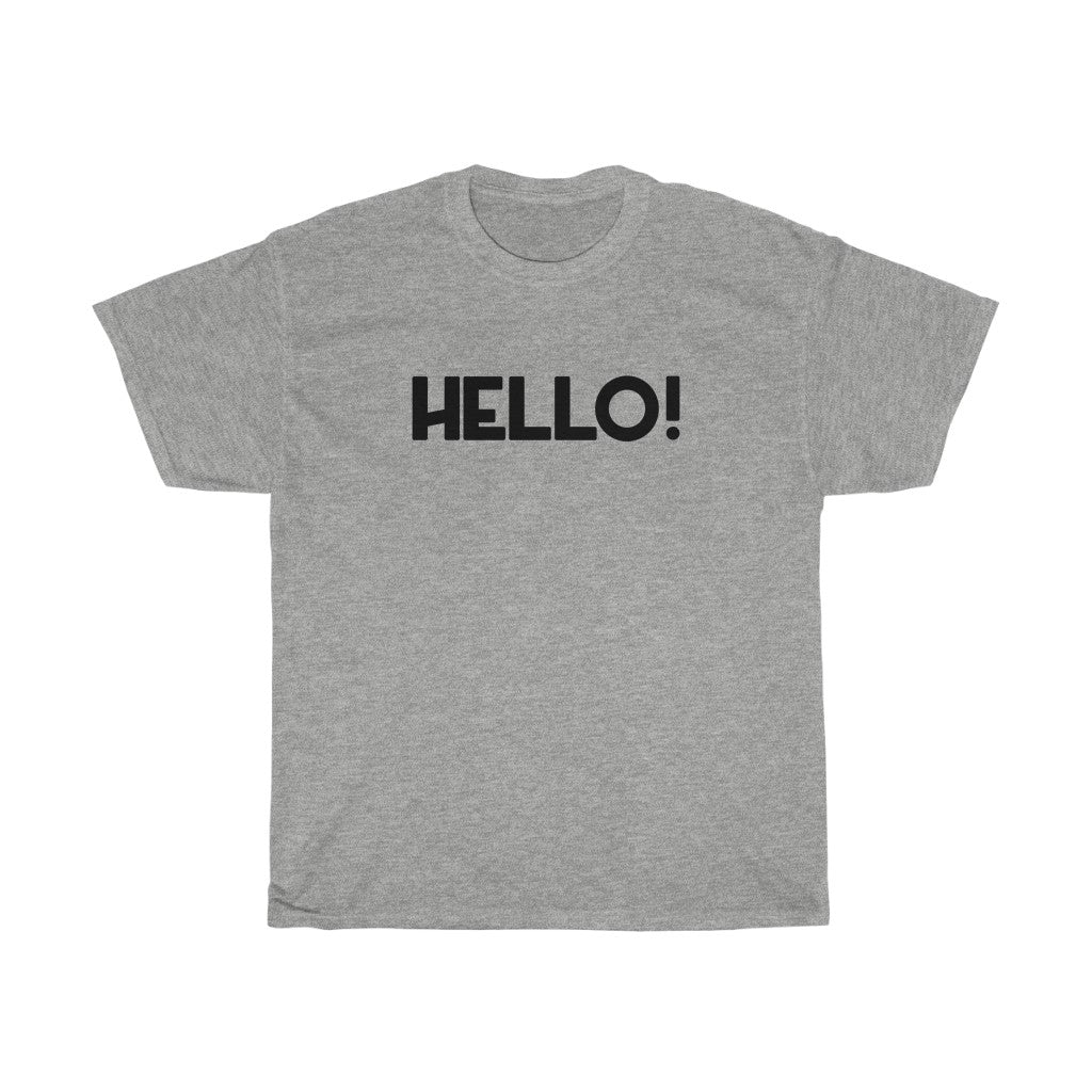 "Hello!" - Unisex Heavy Cotton Tee