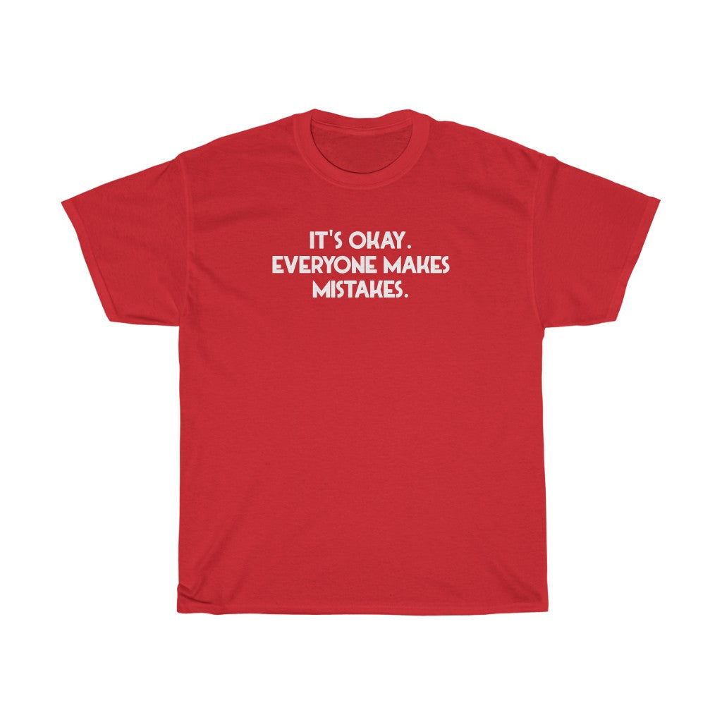 "Everyone Makes Mistakes" - Unisex Heavy Cotton Tee