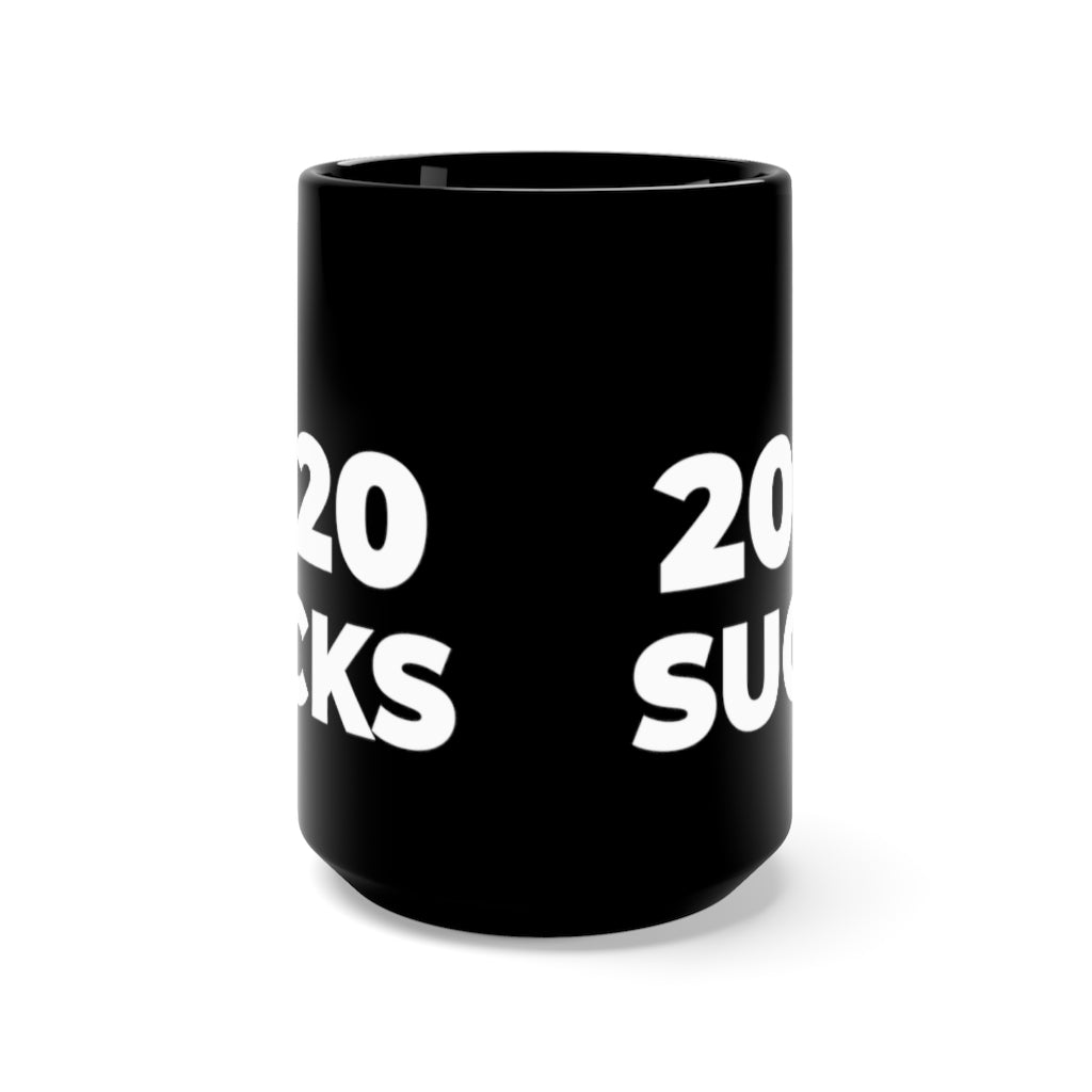 "2020 SUCKS" - Black Mug 15oz
