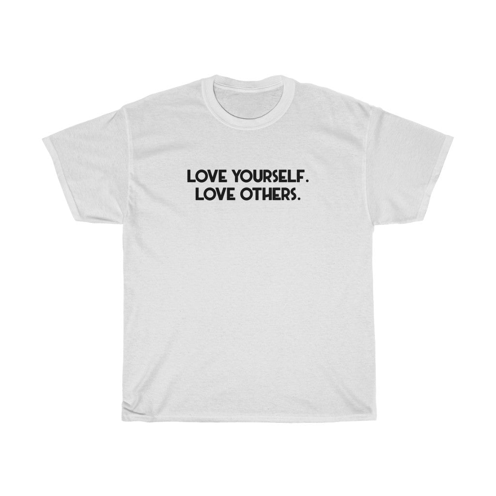 "Love Yourself. Love Others" - Unisex Heavy Cotton Tee