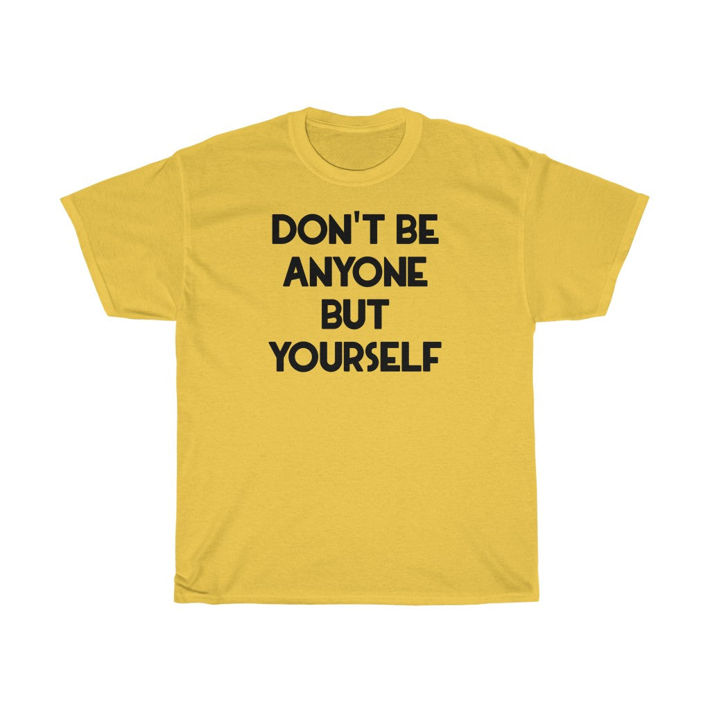 "Be Yourself" - Unisex Heavy Cotton Tee