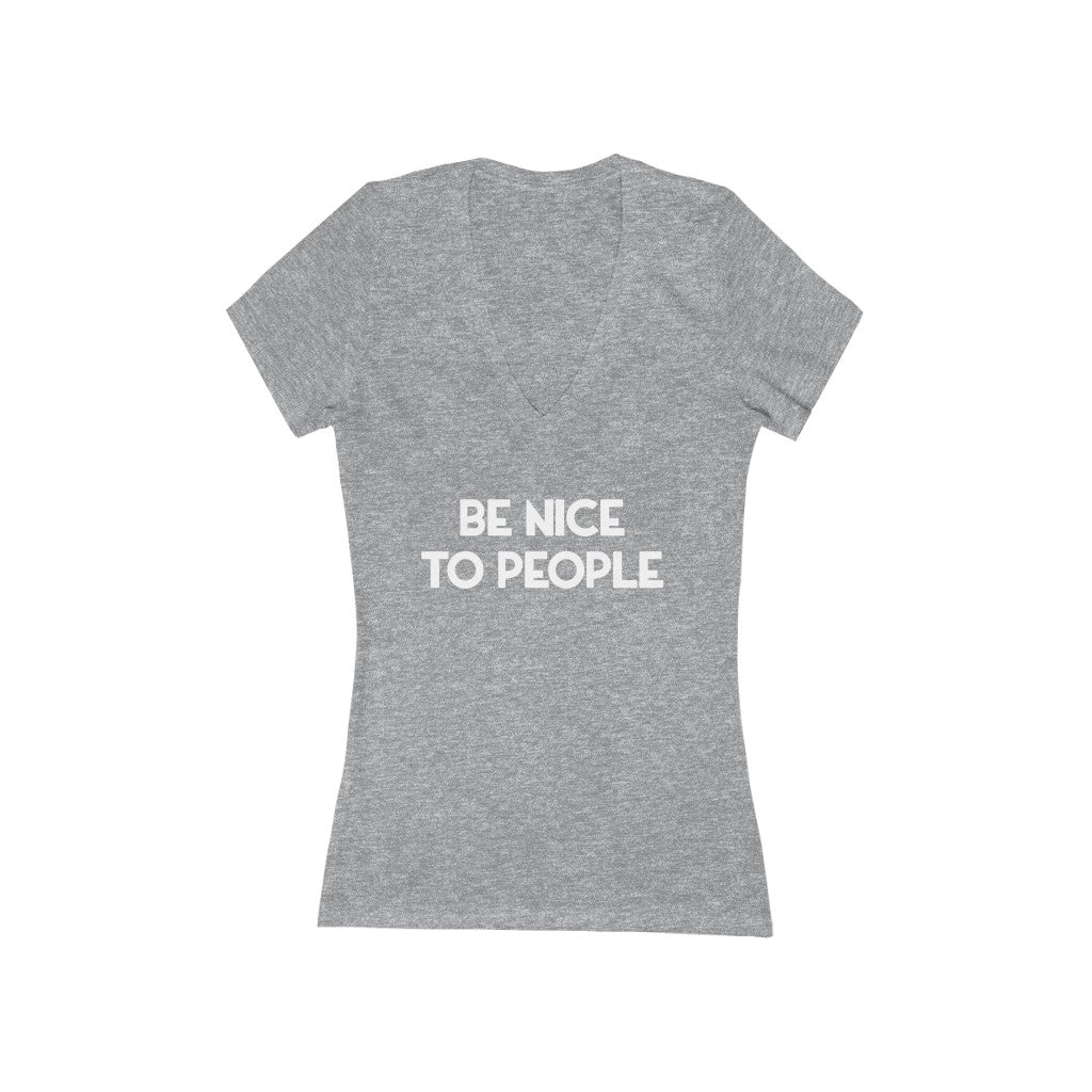 "BE NICE" - Women's Jersey Short Sleeve Deep V-Neck Tee