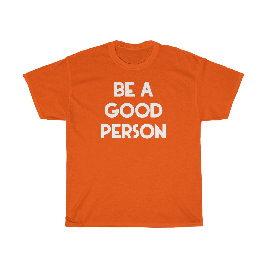 "Good Person" - Unisex Heavy Cotton Tee