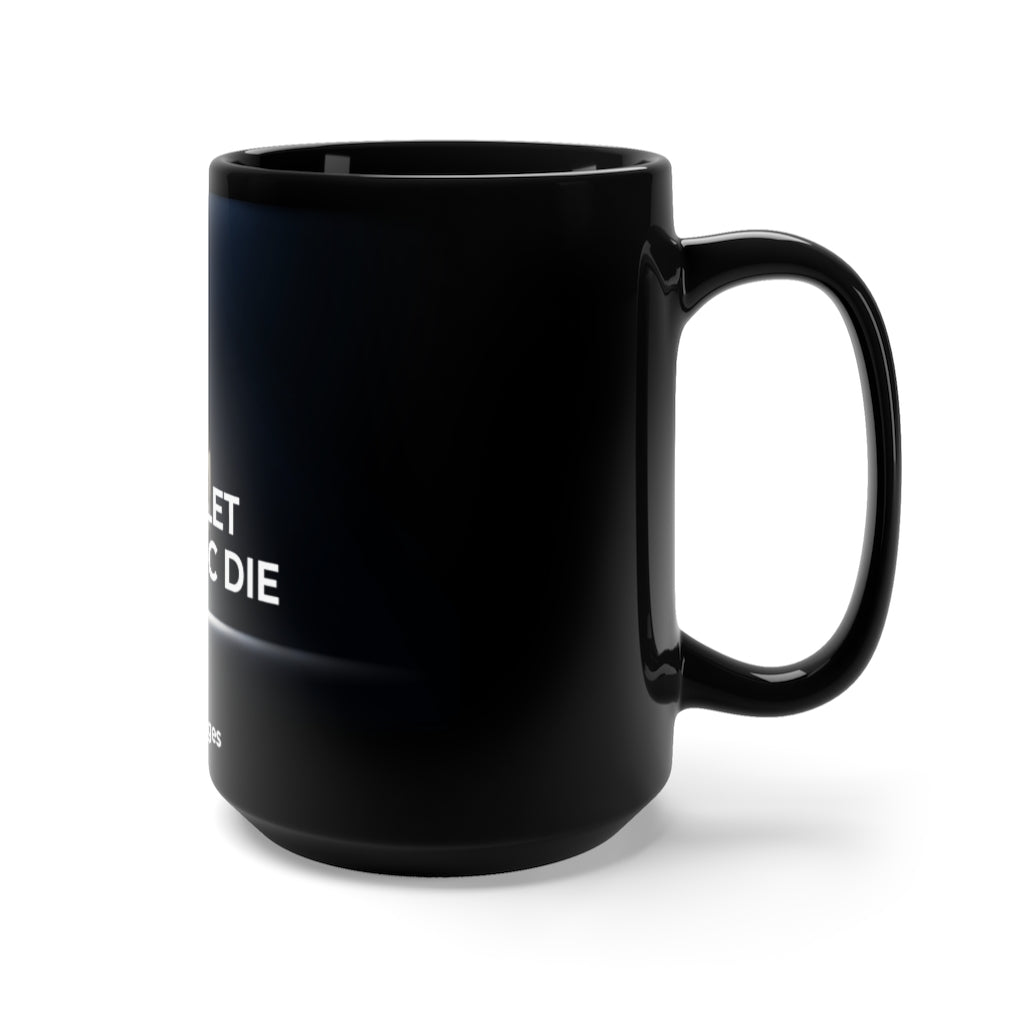 "DON"T LET THE MUSIC DIE" - Black Mug 15oz