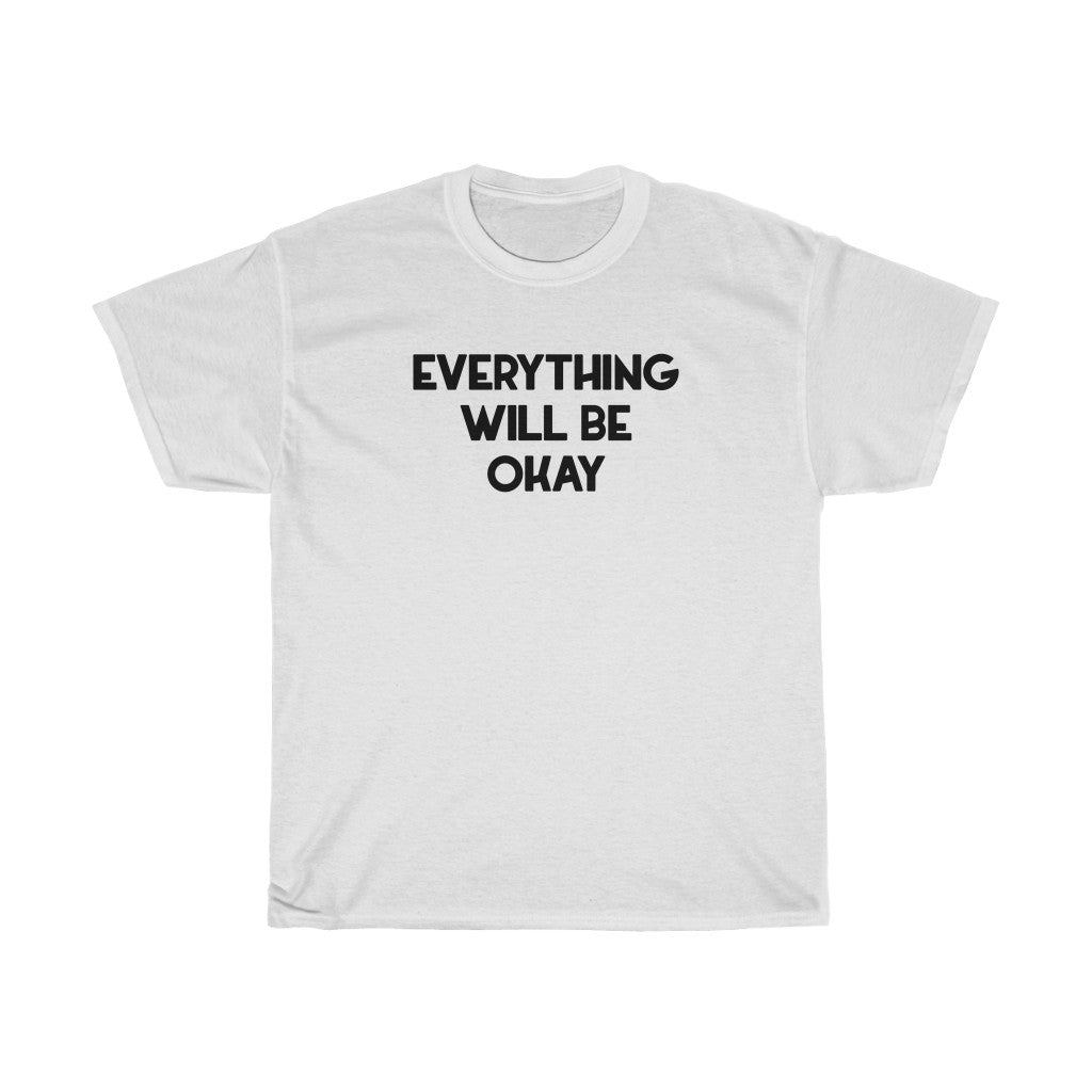 "Be Okay" - Unisex Heavy Cotton Tee