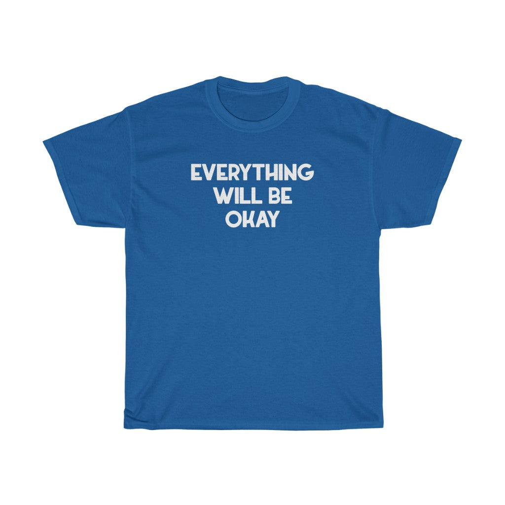 "Be Okay" - Unisex Heavy Cotton Tee