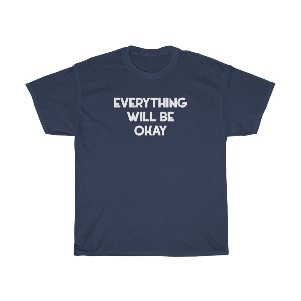 "Be Okay" - Unisex Heavy Cotton Tee