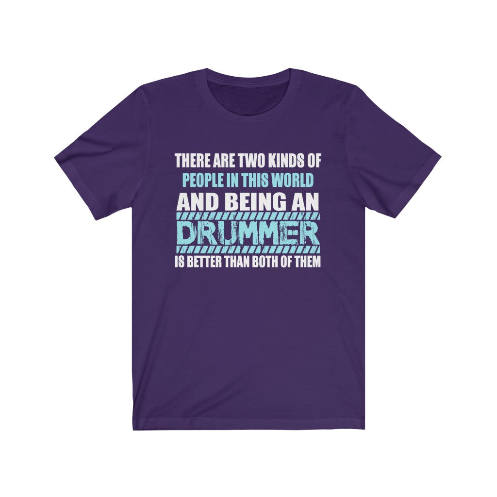 "2 KINDS OF PEOPLE - DRUMMER" - Unisex Jersey Short Sleeve Tee