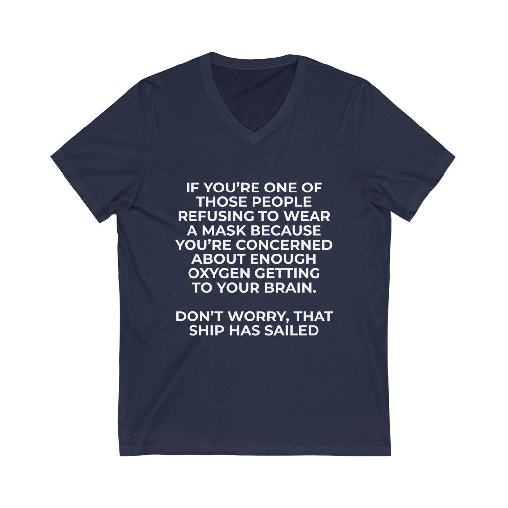 "SHIP HAS SAILED" - Unisex Jersey Short Sleeve V-Neck Tee