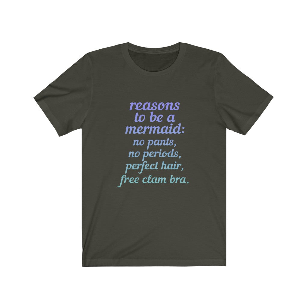 "REASONS TO BE A MERMAID" - Unisex Jersey Short Sleeve Tee