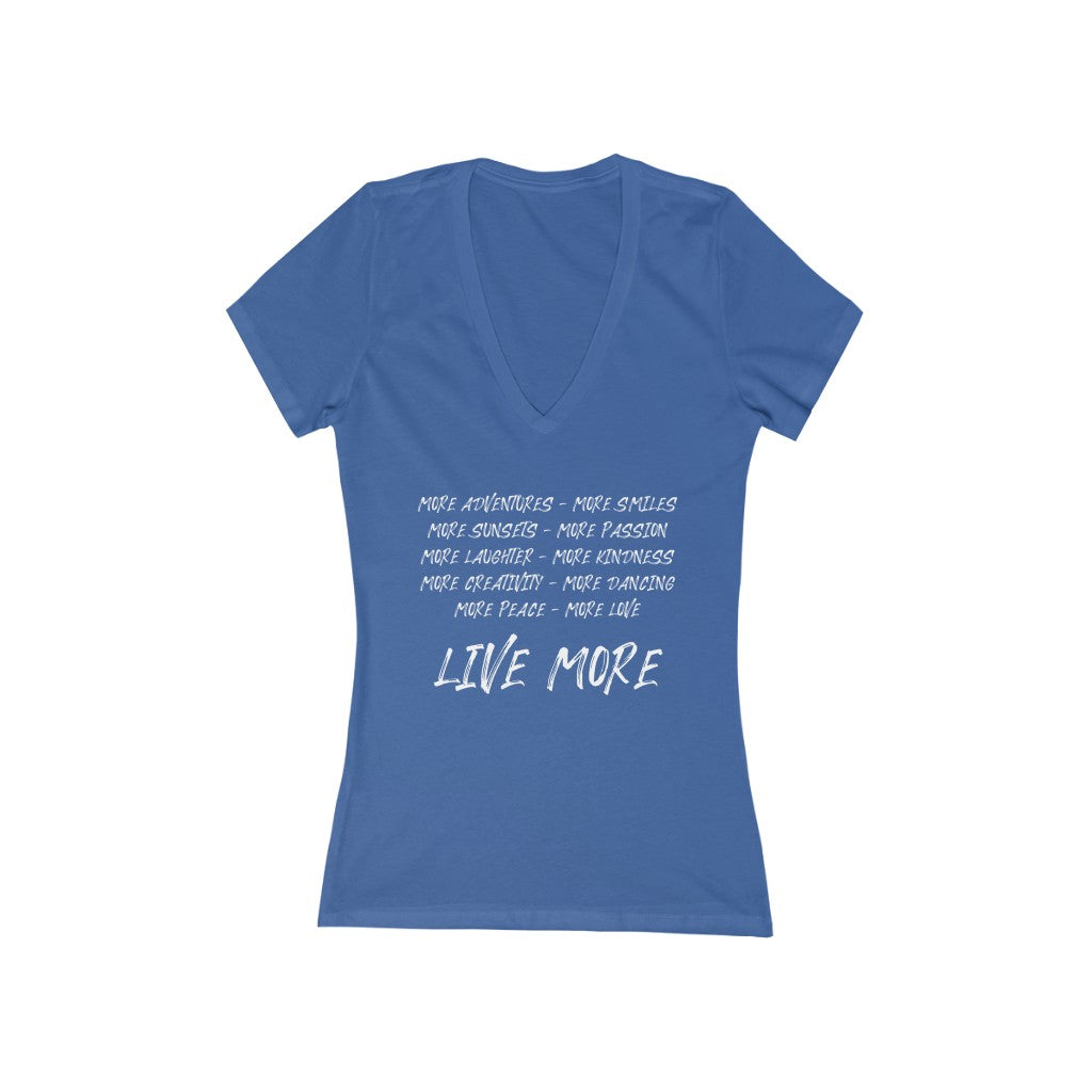 "LIVE MORE" - Women's Jersey Short Sleeve Deep V-Neck Tee