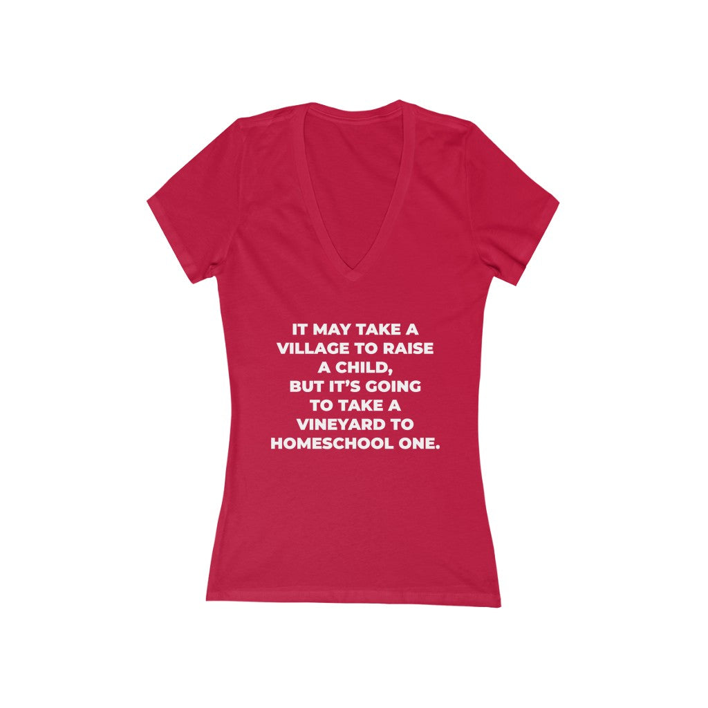 "IT MAY TAKE A VILLAGE TO RAISE A CHILD..." - Women's Jersey Short Sleeve Deep V-Neck Tee